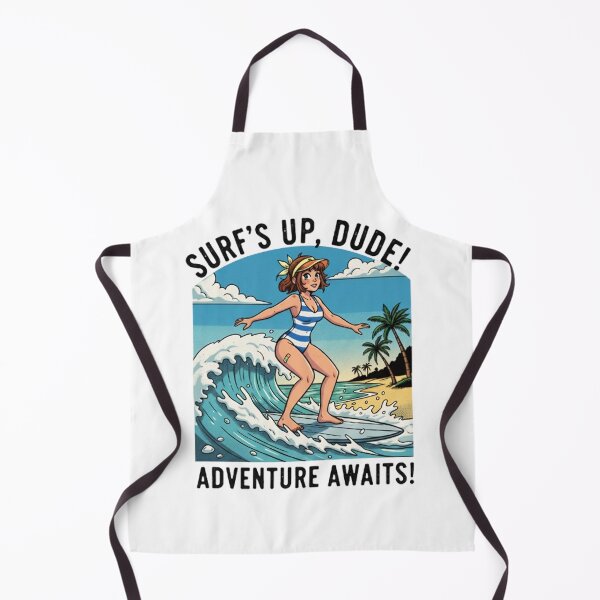 Item preview, Surf's Up, Dude Adventure Awaits designed and sold by SimonFernando.