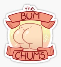 The Bum Chums Sticker