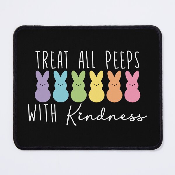 Item preview, Funny Treat All With Peeps Kindness 2 designed and sold by Naviiraart.