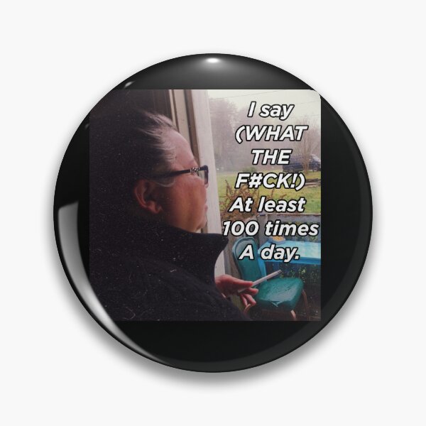 Item preview, I Say WHAT THE F#CK 100 times a day designed and sold by Cat Haven & Rescue .