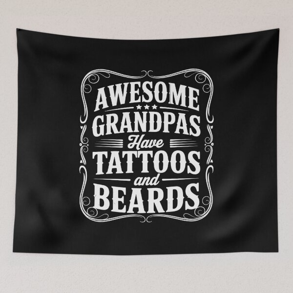 Item preview, Awesome Grandpas Have Tattoos and Beards – Funny Grandpa Typography Design designed and sold by TipTop GFX.