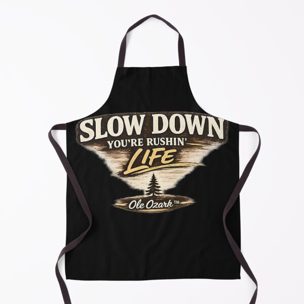 Item preview, Slow Down Your Rushin Life designed and sold by OleOzark.
