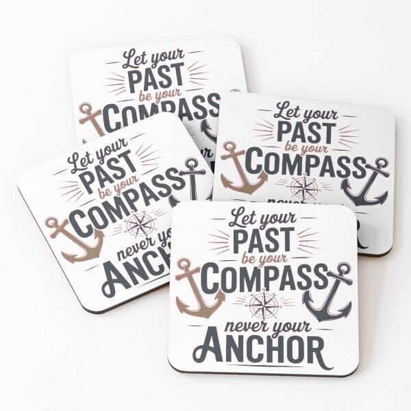 Item preview, Let Your Past Be Your Compass But Never Your Anchor designed and sold by qiroco.