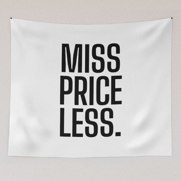 Item preview, Miss Priceless – Bold Statement Typography Design designed and sold by Magic Love Art Print.