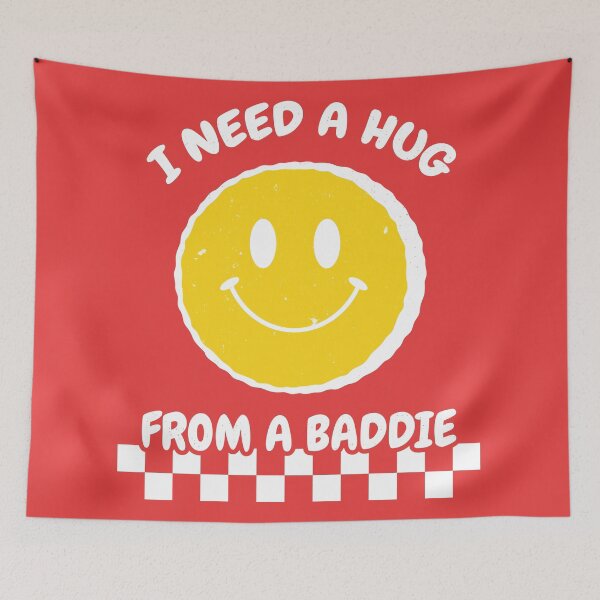 Item preview, I Need a Hug From a Baddie Funny Smiley Face designed and sold by CamaleonDesigns.