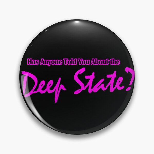 Item preview, Has Anyone Told You About the Deep State? designed and sold by ReggieRaggz.