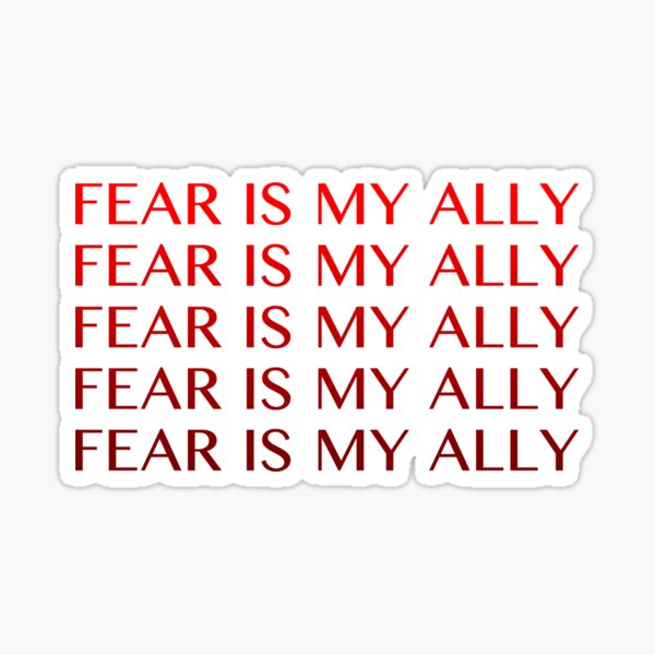 Item preview, Fear is My Ally - repeat designed and sold by PlanetaryArtist.