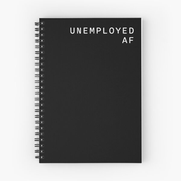 Item preview, Unemployed af - Job hunting designed and sold by Random Tees.