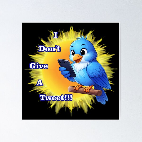 Item preview, "I don't give a Tweet"  cute bird designed and sold by aurora71.