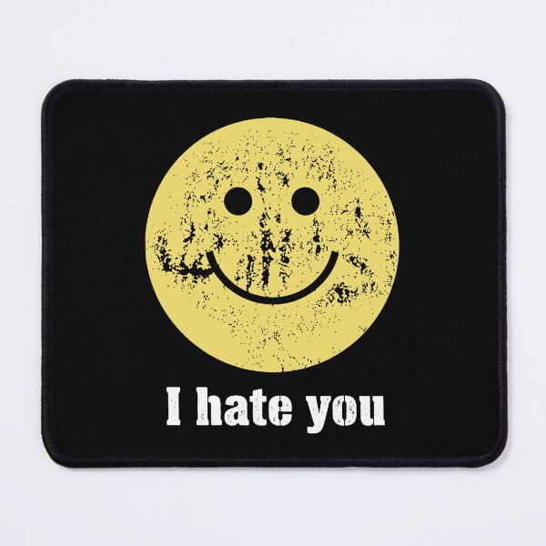 Item preview, I Hate You Smiling Face, I Hate You, Funny Sarcastic Graphic, Dark Humor Graphic, Cute Bipolar, SNL designed and sold by zozozoshion.