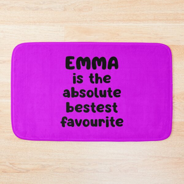 Item preview, Emma Is The Absolute Bestest Favourite designed and sold by glowdesigns.
