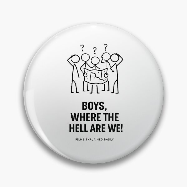 Item preview, Boys Where the Hell Are We – Films Explained Badly Movie Shirt designed and sold by MAF_Merch.