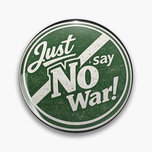 Item preview, Just Say No War designed and sold by Fritzindc.