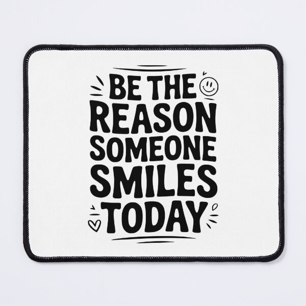 Item preview, Be the Reason Someone Smiles Today designed and sold by Frank Ring.