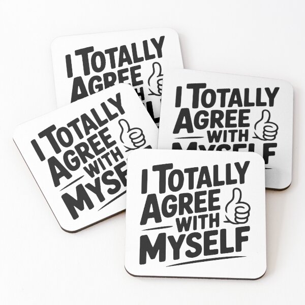 Item preview, I Totally Agree with Myself designed and sold by Frank Ring.