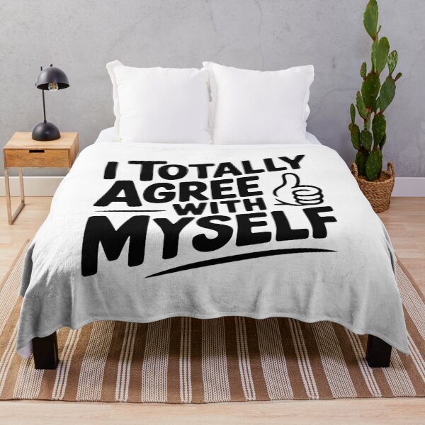 Item preview, I Totally Agree with Myself designed and sold by Frank Ring.