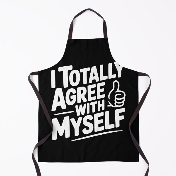Item preview, I Totally Agree with Myself designed and sold by Frank Ring.