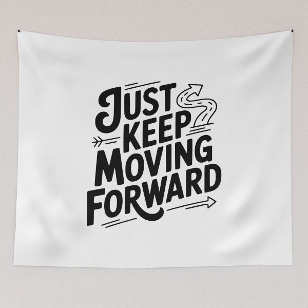 Item preview, Just Keep Moving Forward designed and sold by Frank Ring.