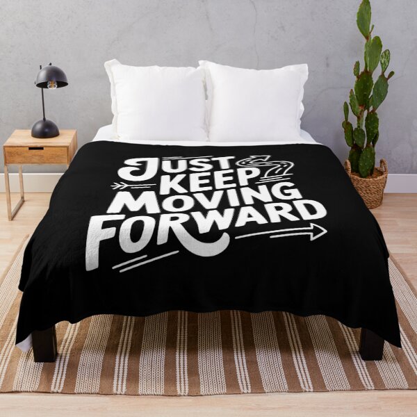 Item preview, Just Keep Moving Forward designed and sold by Frank Ring.