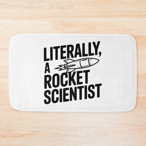 Item preview, Literally, a Rocket Scientist designed and sold by Frank Ring.