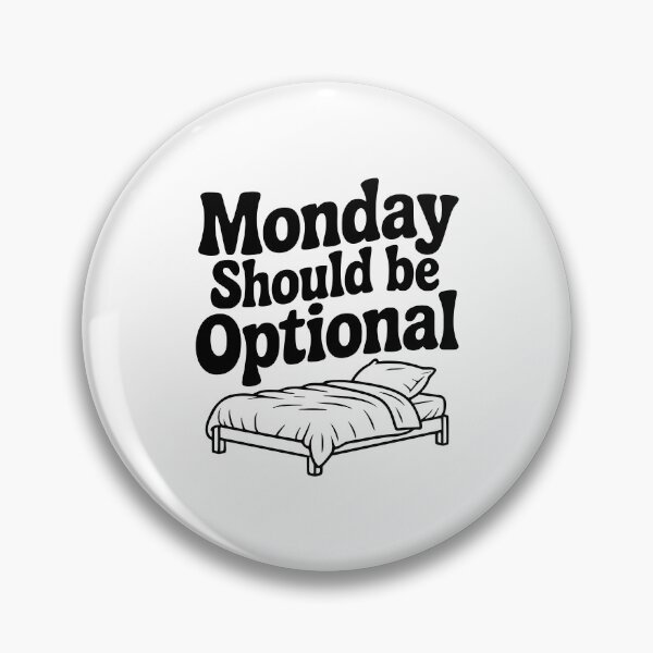 Item preview, Monday Should be Optional designed and sold by Frank Ring.