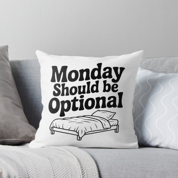 Item preview, Monday Should be Optional designed and sold by Frank Ring.