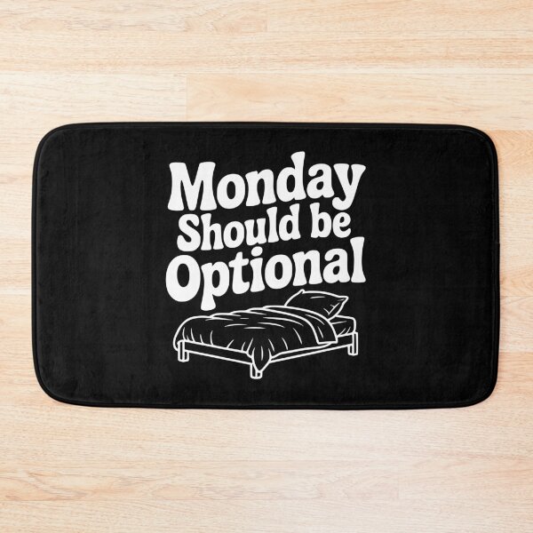 Item preview, Monday Should be Optional designed and sold by Frank Ring.