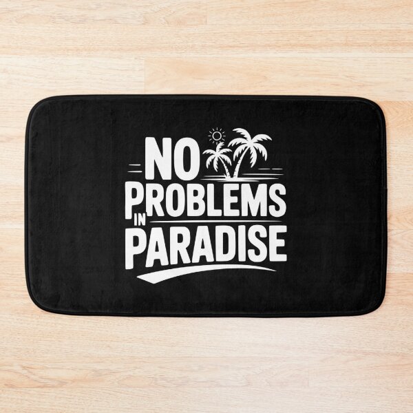 Item preview, No Problems in Paradise designed and sold by Frank Ring.