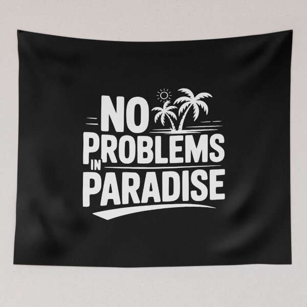 Item preview, No Problems in Paradise designed and sold by Frank Ring.