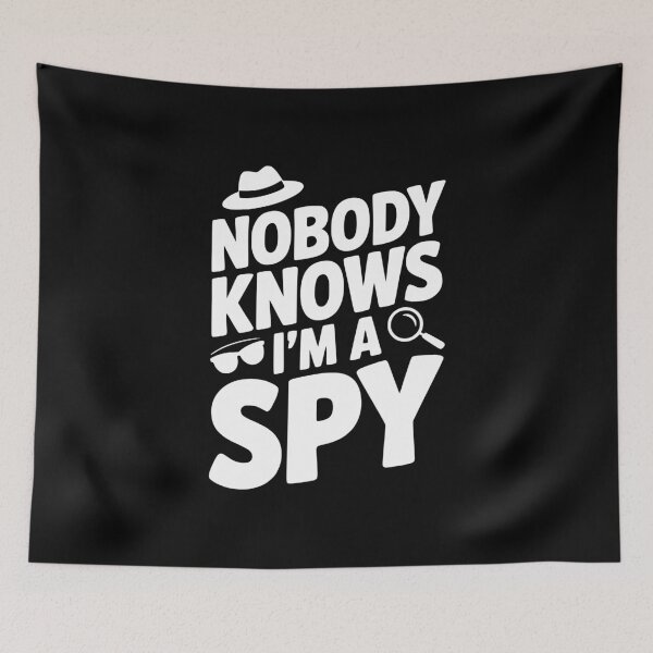 Item preview, Nobody Knows I'm a Spy designed and sold by Frank Ring.