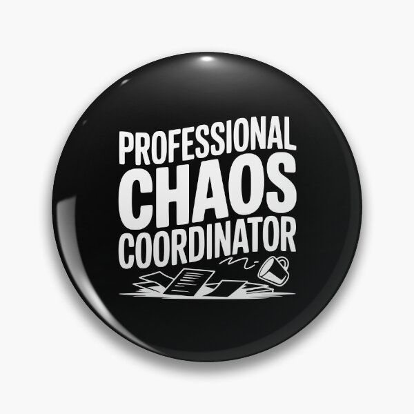 Item preview, Professional Chaos Coordinator designed and sold by Frank Ring.
