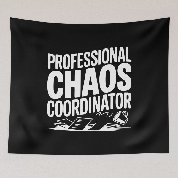 Item preview, Professional Chaos Coordinator designed and sold by Frank Ring.