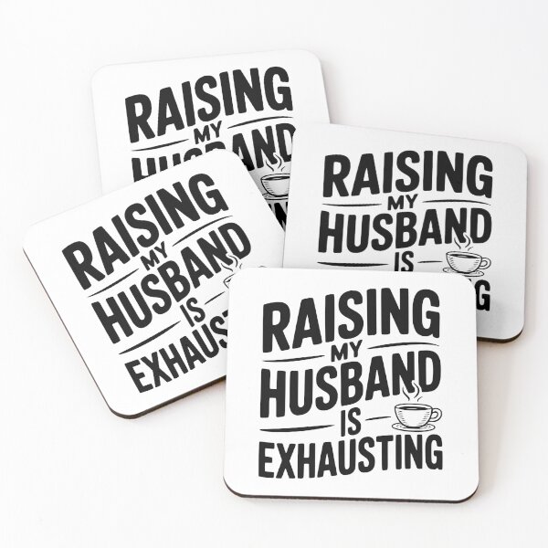 Item preview, Raising my Husband is Exhausting designed and sold by Frank Ring.