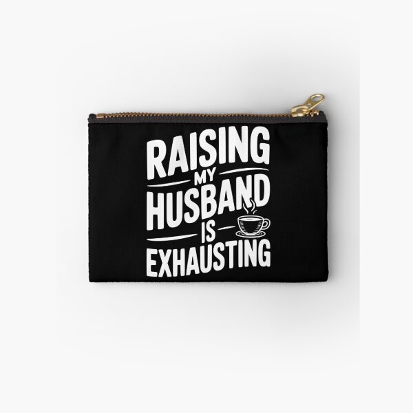 Item preview, Raising my Husband is Exhausting designed and sold by Frank Ring.