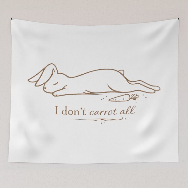 Item preview, I Don't Carrot All – Funny Rabbit Wordplay designed and sold by Dennis' Creative Corner.