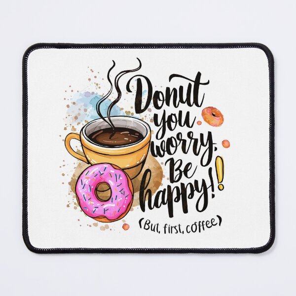 Item preview, Donut You Worry Be Happy designed and sold by TodiesGift.