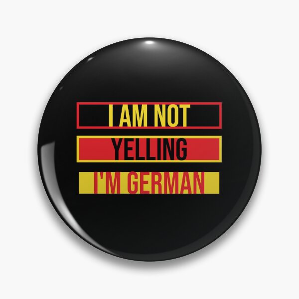 Item preview, I Am Not Yelling I'm German Funny Nationality Quote designed and sold by shirt-o-mat.