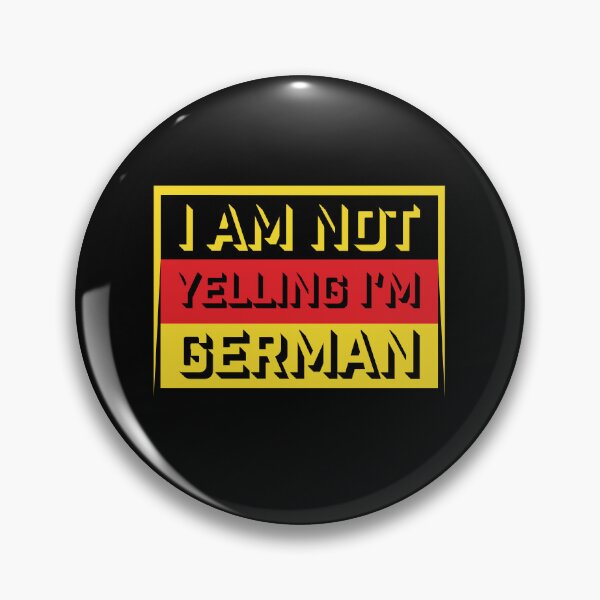 Item preview, I Am Not Yelling I'm German Funny Nationality Quote designed and sold by shirt-o-mat.