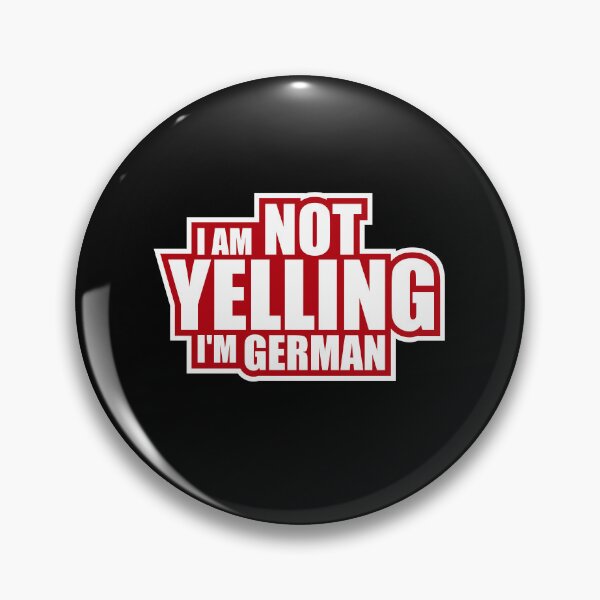 Item preview, I Am Not Yelling I'm German Funny Nationality Quote designed and sold by shirt-o-mat.