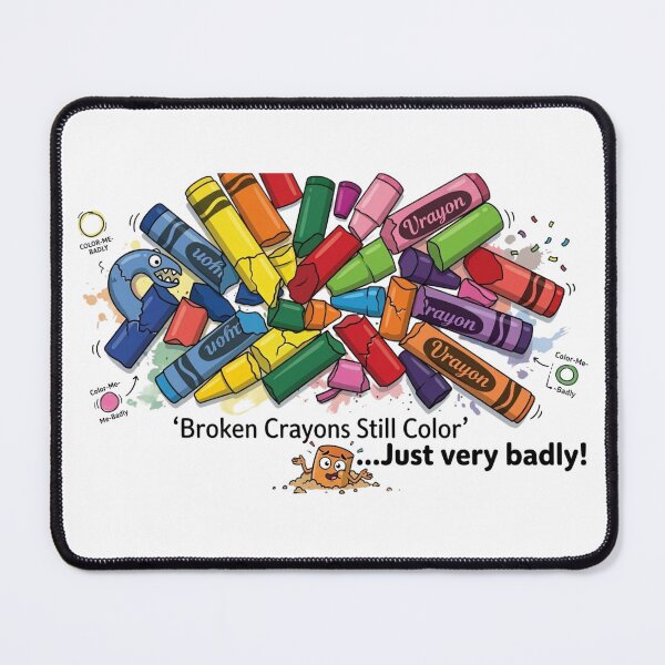 Item preview, Funny Broken Crayons Still Color Just Badly - Sarcastic Quote Graphic designed and sold by Wear Sculpt.