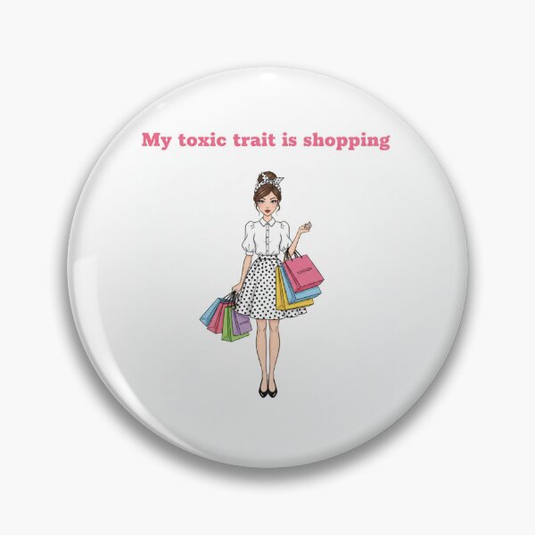 Item preview, My toxic trait Is shopping - Cute fashion girl illustration  designed and sold by Mastalina99.