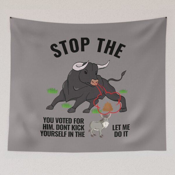 Item preview, STOP THE BULL..DONT KICK YOUSELF LET ME DO IT! designed and sold by royaltking100.