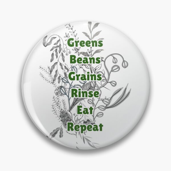 Item preview, Greens Beans Grains Rinse Eat Repeat Healthy Eating designed and sold by coodoosandco.