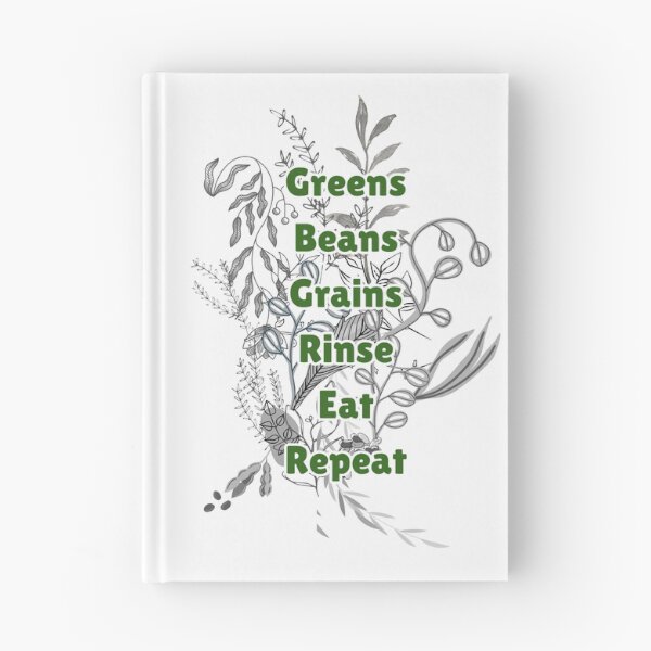 Item preview, Greens Beans Grains Rinse Eat Repeat Healthy Eating designed and sold by coodoosandco.