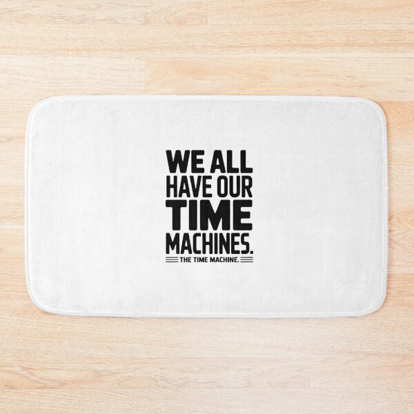Item preview, Time Machine "We All Have Time Machines" Tee designed and sold by Enea Kelo.