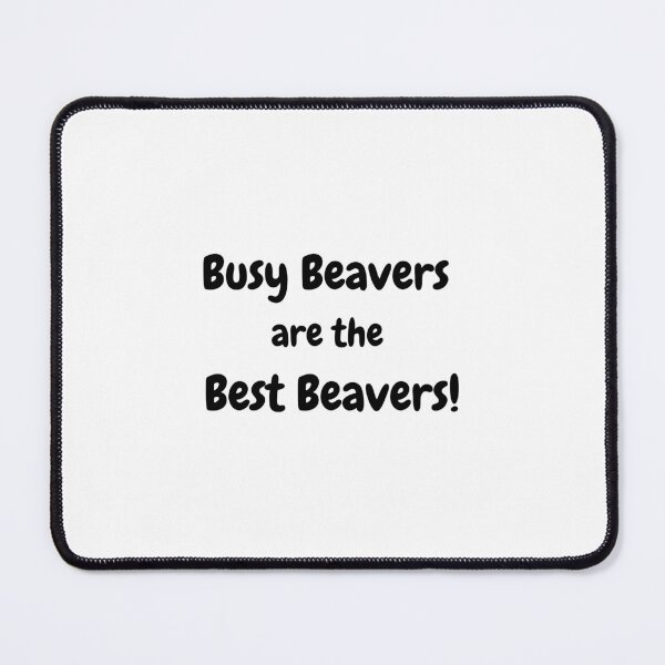 Item preview, Busy Beavers Are the Best Beavers designed and sold by EmpoweredPoly1.
