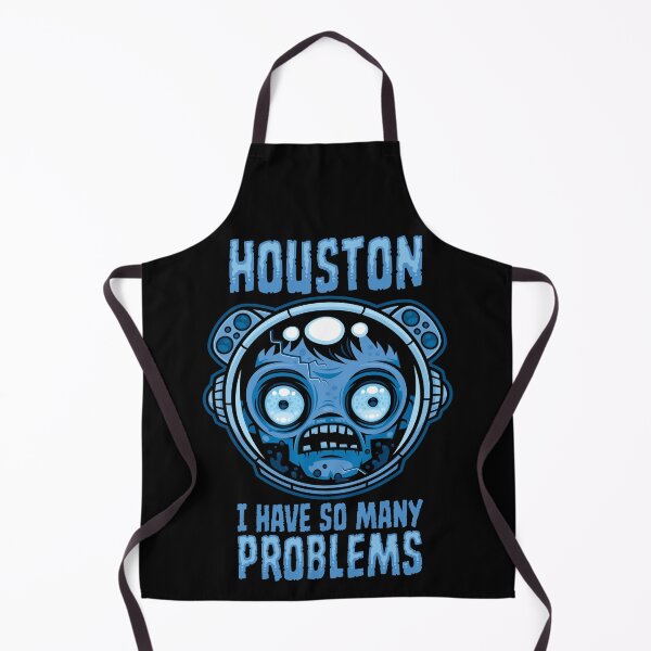 Item preview, Houston I Have So Many Problems Astronaut designed and sold by fizzgig.