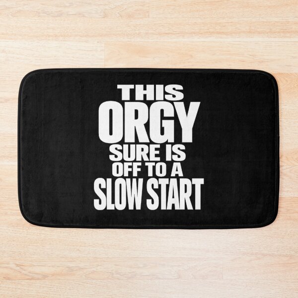 Item preview, This Orgy Sure is Off to A Slow Start designed and sold by tigersLove.