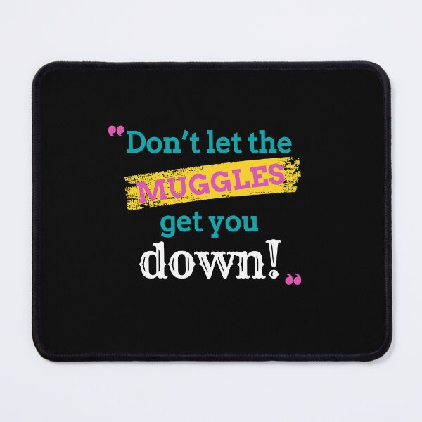Item preview, Don't let the muggles get you down designed and sold by Cages or Wings.
