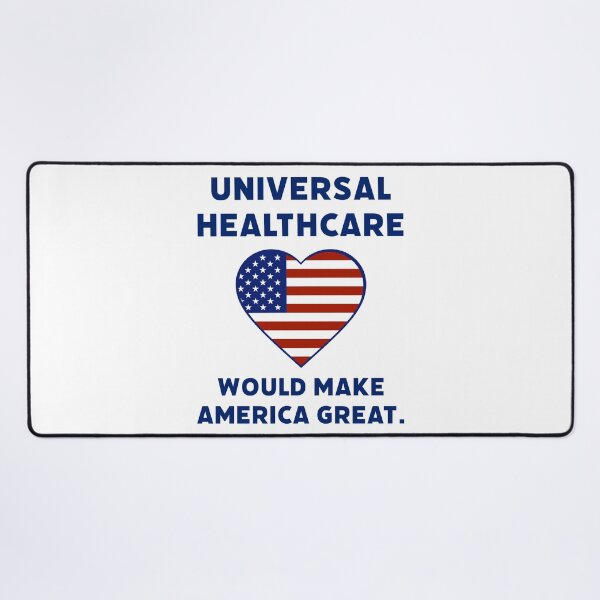 Item preview, Universal healthcare would make America great.  designed and sold by Rachel the Artist .